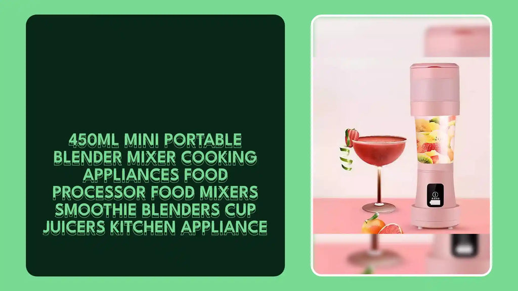 450ML Mini Portable Blender Mixer Cooking Appliances Food Processor Food Mixers Smoothie Blenders Cup Juicers Kitchen Appliance by@Outfy